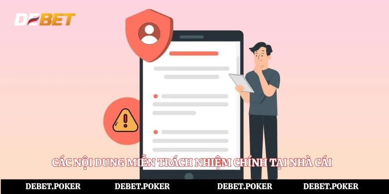 Các nội dung miễn trách nhiệm chính tại nhà cái